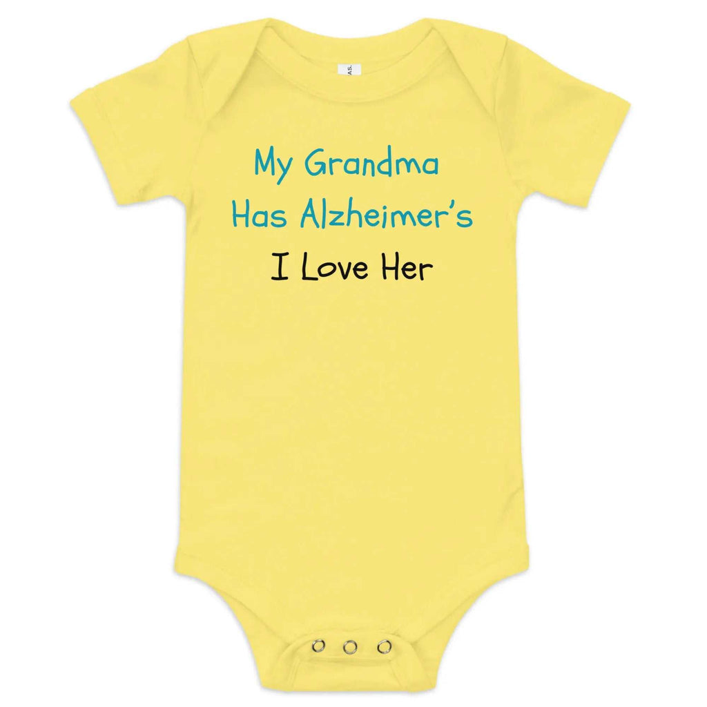 Baby short sleeve one piece with "My Grandma Has Alzheimer's - I Love Her" message in teal and black text on soft cotton bodysuit