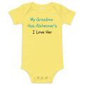 Baby short sleeve one piece with "My Grandma Has Alzheimer's - I Love Her" message in teal and black text on soft cotton bodysuit