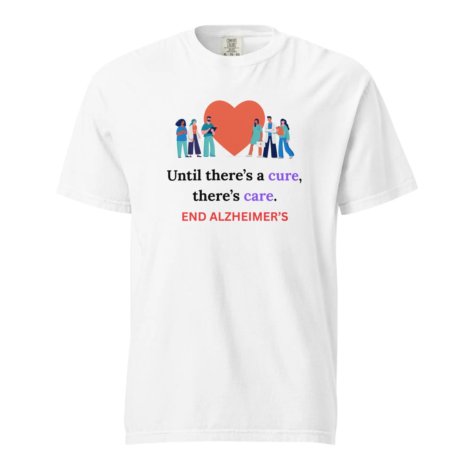 Until There's A Cure T-Shirt | Unisex Heavyweight Tee for Comfort and Care by Alzheimer's Awareness
