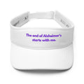 Visor The end of Alzheimer's starts with me. by Alzheimer's Awareness